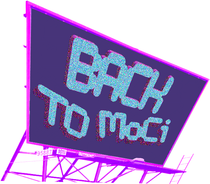 billboard that says back to moci
